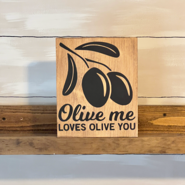Olive Me Loves Olive You Sign