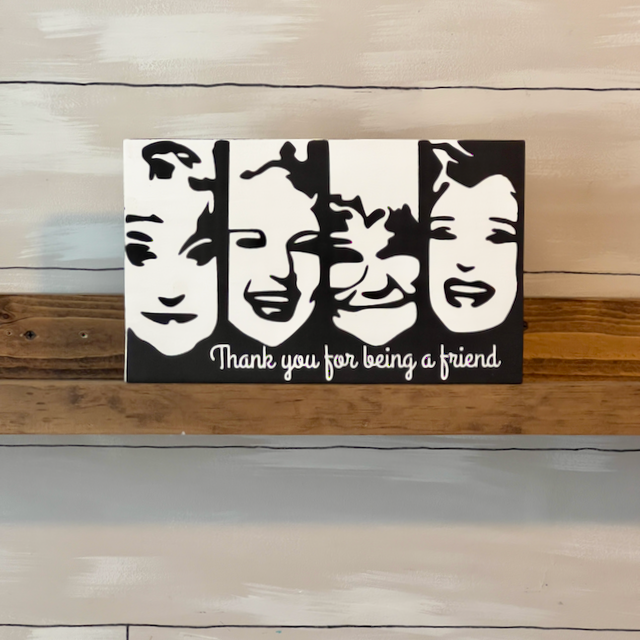 Thank You For Being A Friend