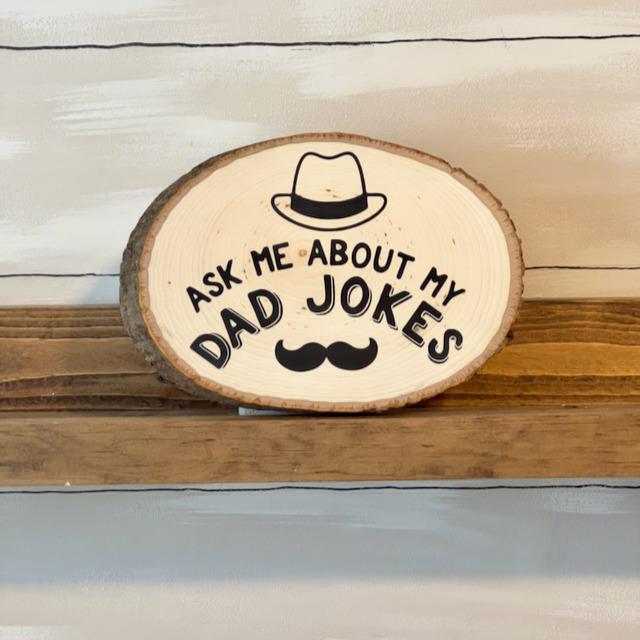 Ask Me About My Dad Jokes