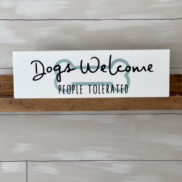 Dogs Welcome, People Tolerated