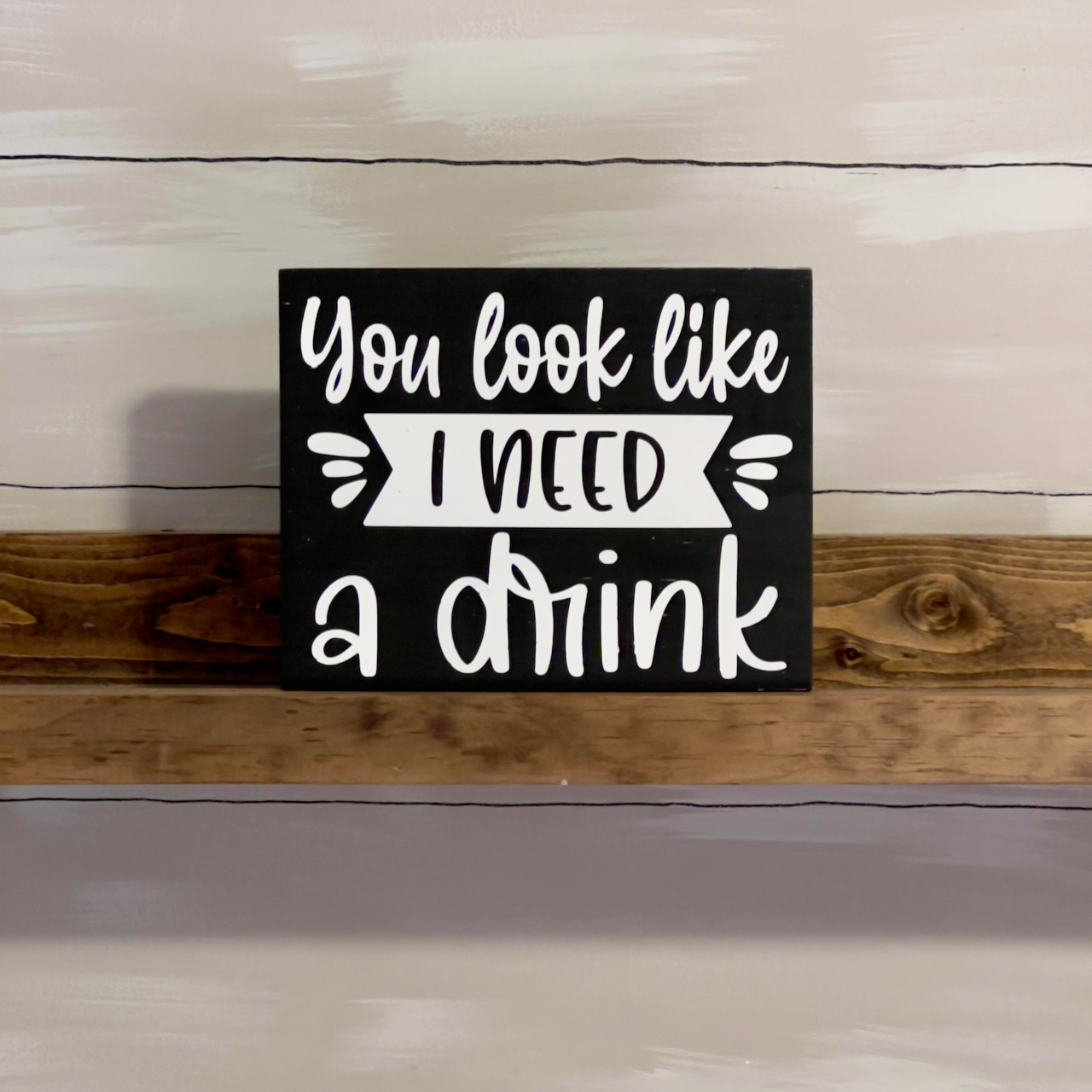 You Look Like "I" A Need Drink