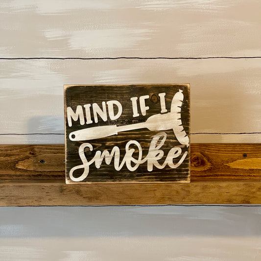 Mind If I Smoke BBQ Sign