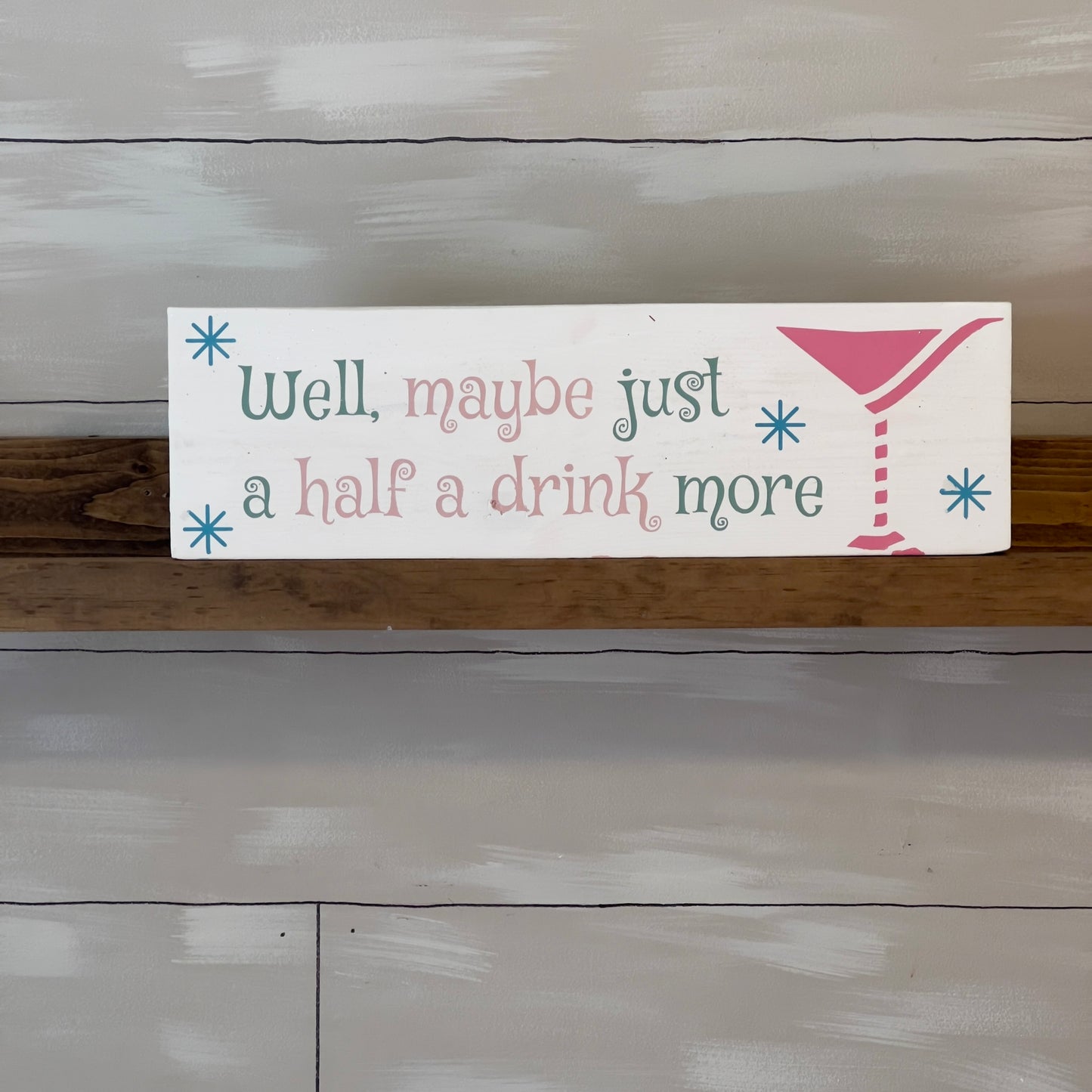 Half A Drink More... Sign