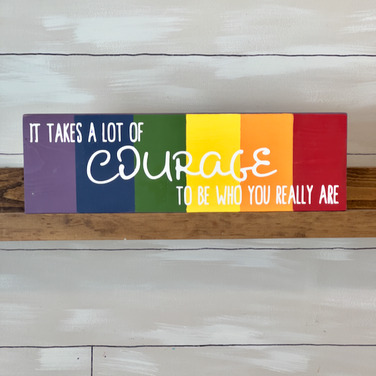 It Takes A Lot Of Courage