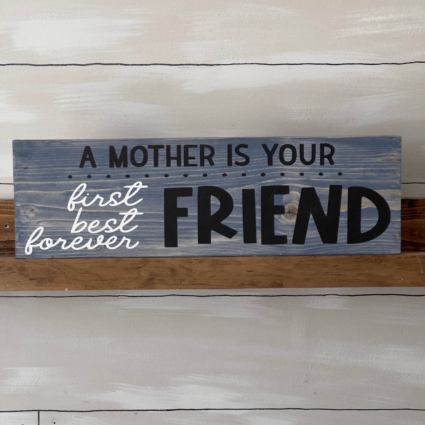 A Mother Is Your First Best Friend