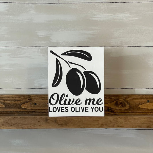 Olive Me Loves Olive You Sign