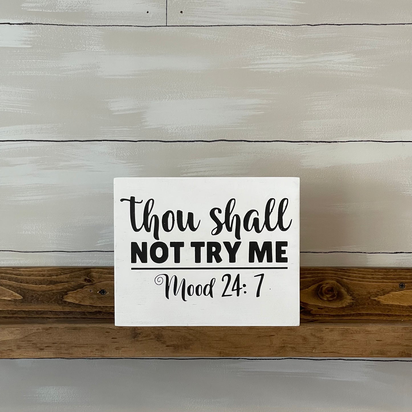 Thou Shall Not Try Me Sign